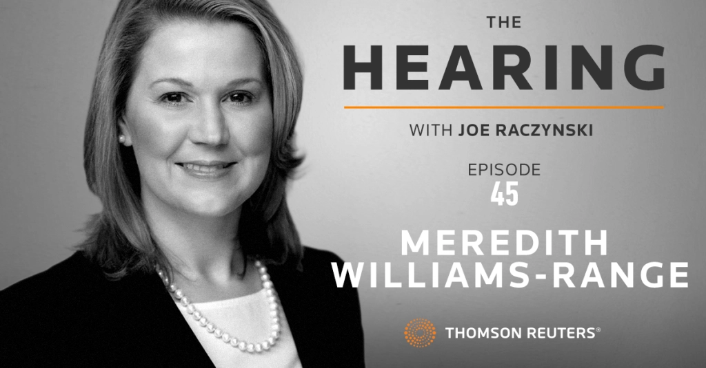 Podcast: The Hearing – Meredith Williams-Range – Chief Knowledge and Client Value Officer at Shearman & Sterling