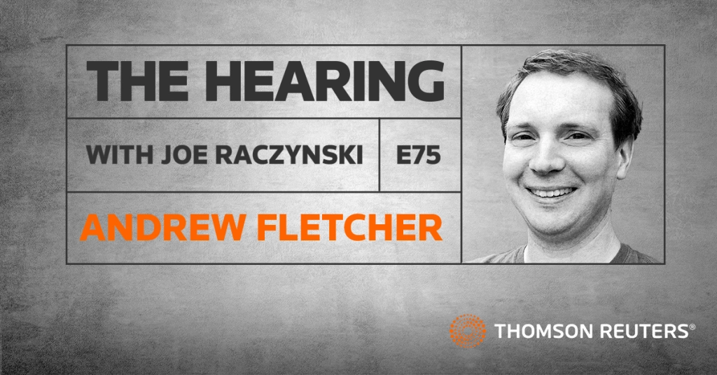 Podcast: The Hearing – Andrew Fletcher, Director at Thomson Reuters Labs