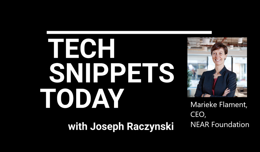 Tech Snippets Today at NEARCON – NEAR -Marieke Flament CEO, with Joseph Raczynski