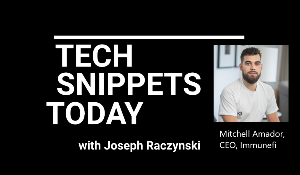 Tech Snippets Today at NEARCON – Immunefi – Mitchell Amador, CEO with Joseph Raczynski